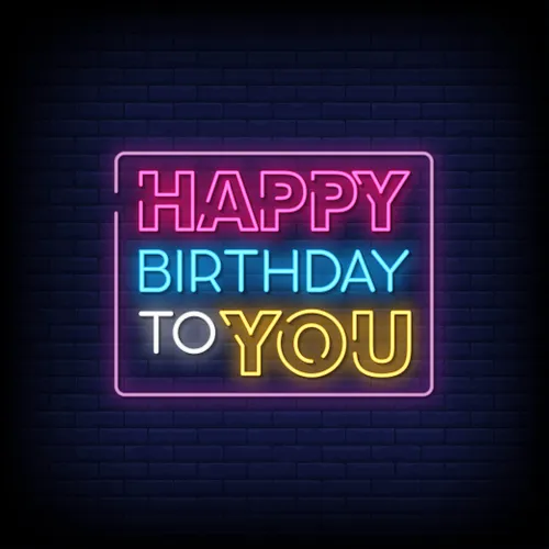 Happy Birthday To You Neon Sign - Imprint Now - UK