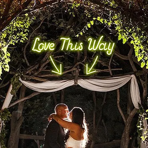 Love This Way Neon Sign - Imprint Now - UK