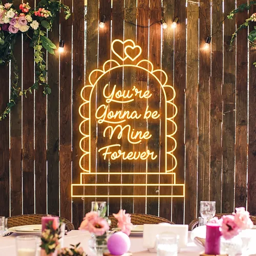 You're Gonna Be Mine Forever Neon Sign