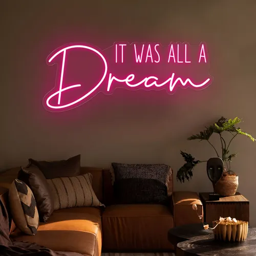 It Was All A Dream LED Neon Sign - Imprint Now - UK