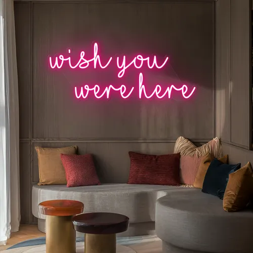 Wish You Were Here LED Neon Sign - Imprint Now - UK