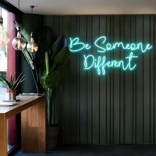 Be Someone Different LED Neon Sign - Imprint Now - UK
