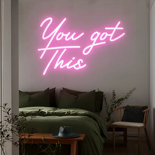 You Got This Neon Sign - Imprint Now - UK