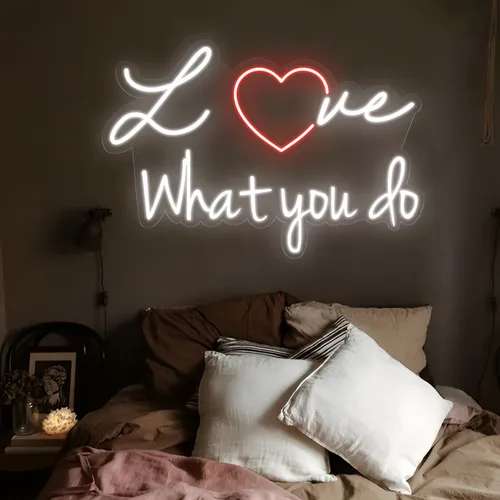 Love What You Do Neon Sign - Imprint Now - UK