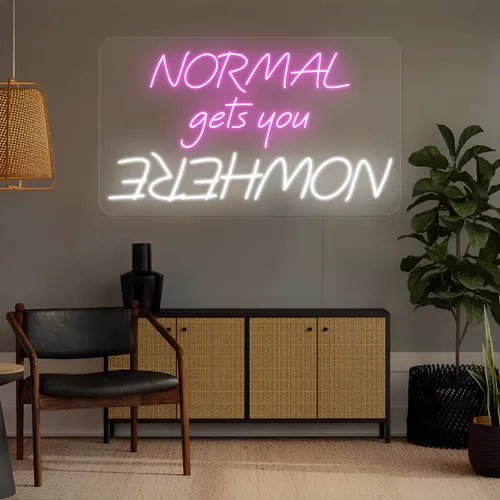 Normal Gets You Nowhere Neon Sign - Imprint Now - UK
