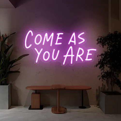 Come As You Are Neon Sign - Imprint Now - UK