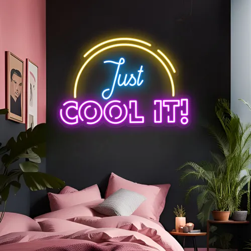 Just Cool It Neon Sign - Imprint Now - UK
