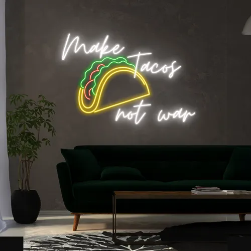 Delicious "Make Tacos Not War" Neon Sign - Imprint Now - UK