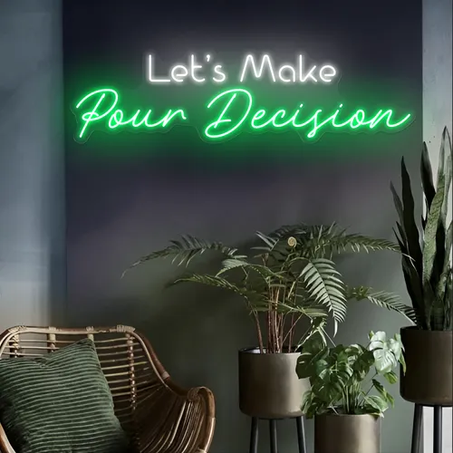 Bold "Let's Make Pour Decisions" Neon Sign - Imprint Now - UK