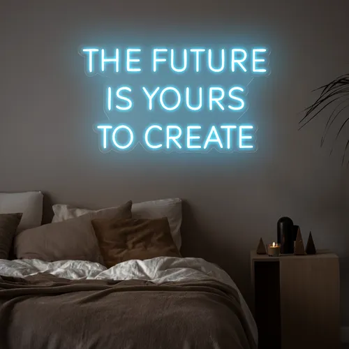 Empowering The Future is Yours to Create Neon Sign - Imprint Now - UK