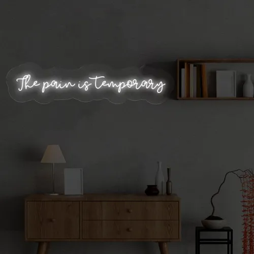 The Pain is Temporary Neon Sign - Imprint Now - UK