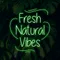 Fresh Natural Vibes Neon Sign - Imprint Now - UK