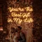You’re The Best Gift Of My Life Neon Sign - Imprint Now - UK